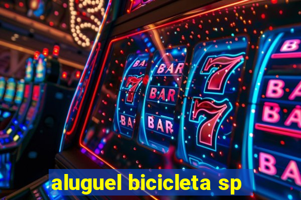 aluguel bicicleta sp